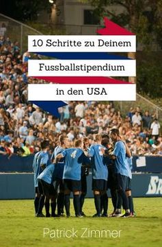 portada 10 Schritte zu Deinem Fussballstipendium in den USA (en Alemán)