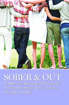portada Sober & Out: Lesbian, Gay, Bisexual and Transgender AA Members Share Their Experience, Strength and Hope (en Inglés)
