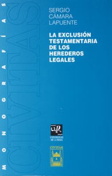 portada La exclusión testamentaria de los herederos legales (Colección Jurídica)