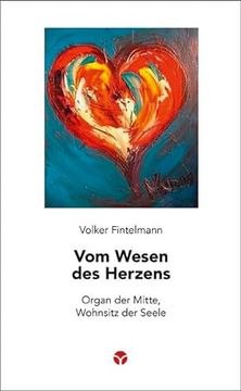 portada Vom Wesen des Herzens: Organ der Mitte, Wohnsitz der Seele (Schlanke Reihe) (in German)
