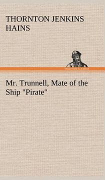 portada mr. trunnell, mate of the ship "pirate" (in English)