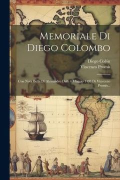 portada Memoriale di Diego Colombo: Con Nota Bolla di Alessandro Delli 4 Maggio 1493 di Vincenzo Promis.