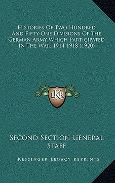 portada histories of two hundred and fifty-one divisions of the german army which participated in the war, 1914-1918 (1920)