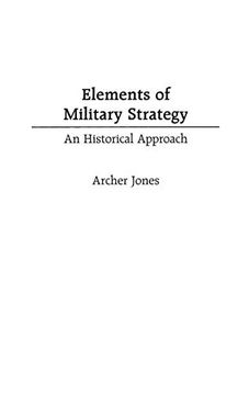 portada Elements of Military Strategy: An Historical Approach (en Inglés)