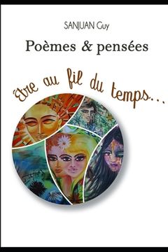 portada Etre au fil du temps: Poèmes et pensées (en Francés)