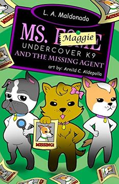 portada Ms. Maggie Undercover K-9: And the Missing Agent (Ms. Esme Undercover K-9) (in English)