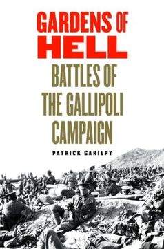 portada Gardens of Hell: Battles of the Gallipoli Campaign (en Inglés)