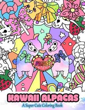 portada Kawaii Alpacas: A Super Cute Coloring Book (Kawaii, Manga and Anime Coloring Books for Adults, Teens and Tweens) (Volume 4)
