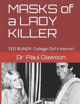 portada MASKS of a LADY KILLER: TED BUNDY: College Girl's Horror! (en Inglés)