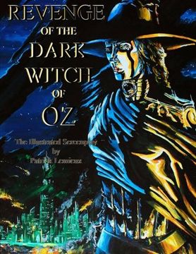 portada Revenge Of The Dark Witch Of Oz: The Illustrated Screenplay