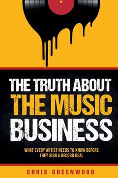 portada The Truth About The Music Business (in English)