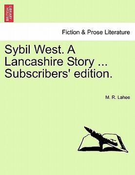 portada sybil west. a lancashire story ... subscribers' edition. (en Inglés)