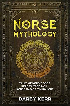 portada Norse Mythology: Tales of Nordic Gods, Heroes, Yggdrasil, Norse Magic & Viking Lore (en Inglés)