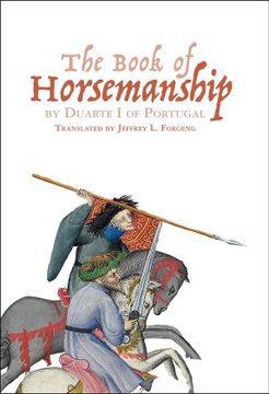 portada The Book of Horsemanship by Duarte i of Portugal (Armour and Weapons) (in English)
