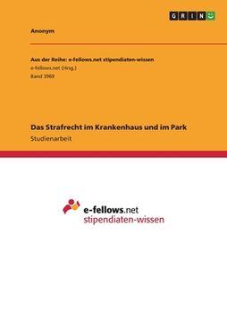 portada Das Strafrecht im Krankenhaus und im Park (en Alemán)