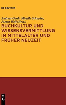portada Buchkultur und Wissensvermittlung in Mittelalter und Fruher Neuzeit (en Alemán)
