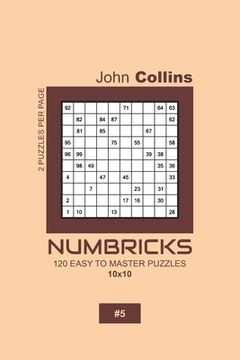portada Numbricks - 120 Easy To Master Puzzles 10x10 - 5 (en Inglés)