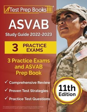 portada Asvab Study Guide 2022-2023: 3 Practice Exams and Asvab Prep Book [11Th Edition] (en Inglés)