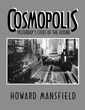 portada Cosmopolis: Yesterday's Cities of the Future (in English)