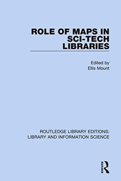 portada Role of Maps in Sci-Tech Libraries (Routledge Library Editions: Library and Information Science) (en Inglés)