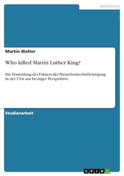 portada Who Killed Martin Luther King? Die Ermordung des Führers der Menschenrechtsbewegung in der usa aus Heutiger Perspektive (en Alemán)