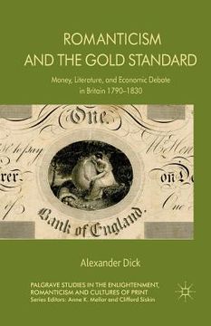 portada Romanticism and the Gold Standard: Money, Literature, and Economic Debate in Britain 1790-1830 (en Inglés)