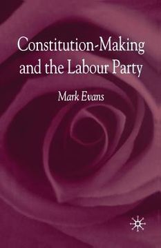 portada Constitution-Making and the Labour Party (en Inglés)