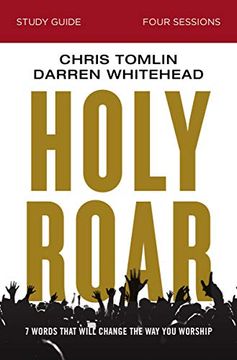 portada Holy Roar Study Guide: Seven Words That Will Change the way you Worship (en Inglés)