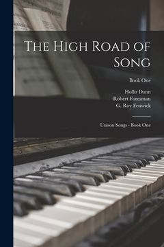 portada The High Road of Song: Unison Songs - Book One; Book One (in English)