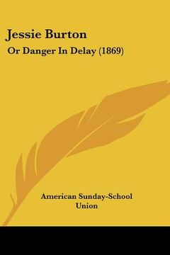 portada jessie burton: or danger in delay (1869) (en Inglés)