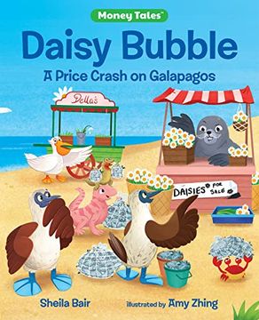 portada Daisy Bubble: A Price Crash on Galapagos (Money Tales) (en Inglés)