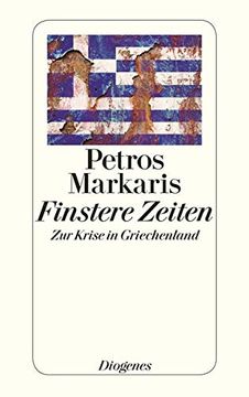 portada Finstere Zeiten: Zur Krise in Griechenland (en Alemán)