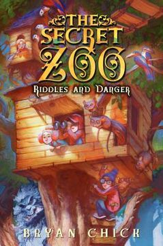 portada The Secret Zoo: Riddles and Danger: 3 (en Inglés)