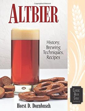 portada Altbier: History, Brewing Techniques, Recipes (Classic Beer Style Series, 12) (en Inglés)