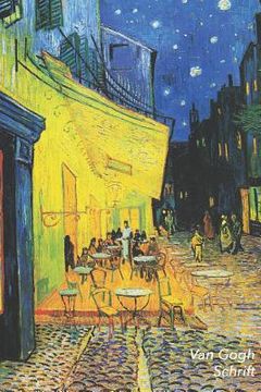 portada Van Gogh Schrift: Caféterras bij Nacht in Arles Trendy & Hip Notitieboek Ideaal Voor School, Studie, Recepten of Wachtwoorden