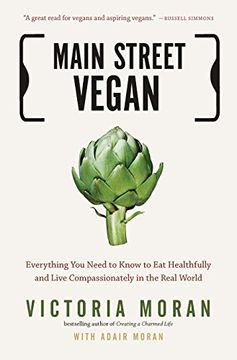 portada Main Street Vegan: Everything you Need to Know to eat Healthfully and Live Compassionately in the Real World (in English)