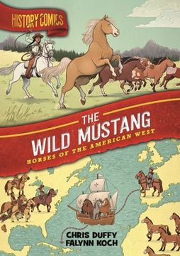 portada History Comics Wild Mustang: Horses of the American West (en Inglés)