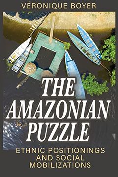 portada The Amazonian Puzzle: Ethnic Positionings and Social Mobilizations (in English)