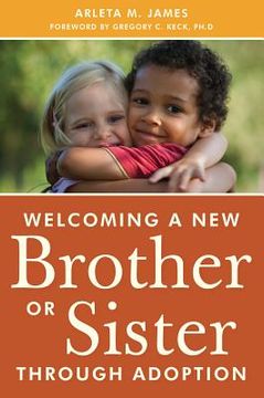 portada Welcoming a New Brother or Sister Through Adoption (en Inglés)