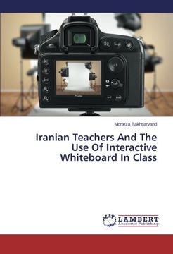 portada Iranian Teachers and the Use of Interactive Whiteboard in Class