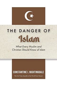 portada Dangers of Islam: What Every Muslim and Christian Should Know of Islam (en Inglés)