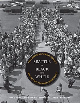 portada Seattle in Black and White: The Congress of Racial Equality and the Fight for Equal Opportunity (v. Ethel Willis White Books) 