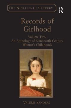 portada Records of Girlhood: Volume Two: An Anthology of Nineteenth-Century Women's Childhoods (en Inglés)