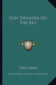portada gun thunder on the rio (in English)