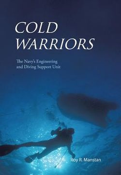 portada Cold Warriors: The Navy's Engineering and Diving Support Unit (en Inglés)
