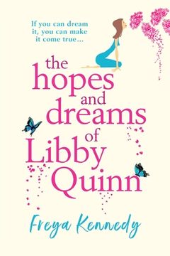 portada The Hopes and Dreams of Libby Quinn (en Inglés)