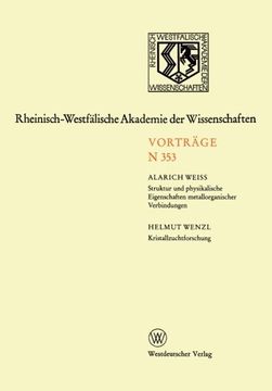 portada Struktur und physikalische Eigenschaften metallorganischer Verbindungen. Kristallzuchtforschung: 336. Sitzung am 3. Dezember 1986 in Düssldorf ... Akademie der Wissenschaften) (German Edition)