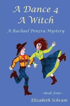 portada A Dance 4 A Witch (Book 4): A Rachael Penzra Mystery (in English)