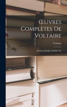 portada OEuvres Complètes De Voltaire: Romans [Zadig, Candide, Etc (en Francés)
