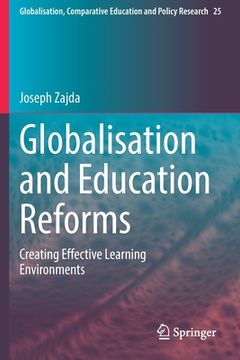portada Globalisation and Education Reforms: Creating Effective Learning Environments 